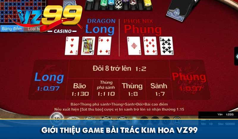 Giới thiệu game bài Trác Kim Hoa VZ99