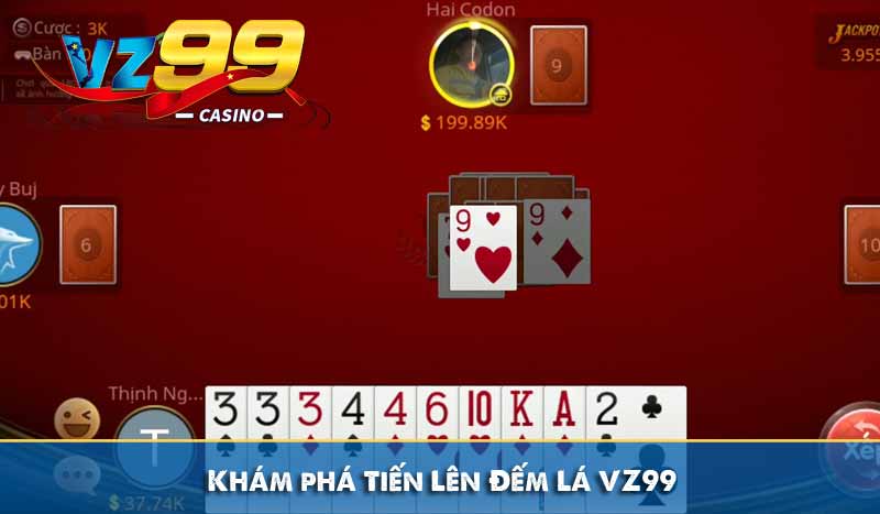 Khám phá Tiến Lên Đếm Lá VZ99