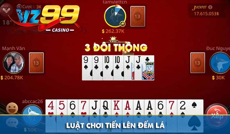 Luật chơi Tiến Lên Đếm Lá vz99