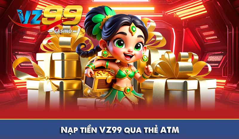 Nạp tiền VZ99 qua thẻ ATM